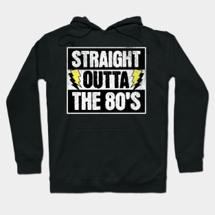 Straight Outta The 80’s Hoodie